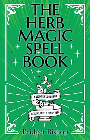 The Herb Magic Spell Book