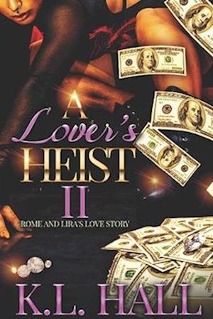 A Lover's Heist II: Rome and Lira's Love Story