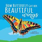 How Butterfly Got Her Beautiful Wings 