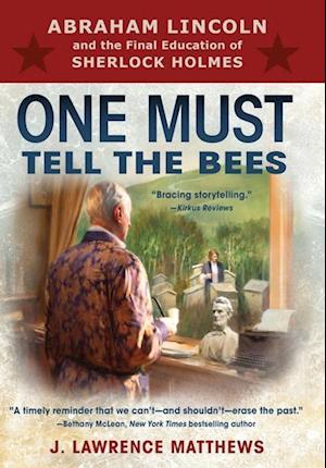 One Must Tell the Bees