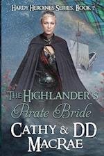 The Highlander's Pirate Bride: A Scottish Medieval Romantic Adventure 