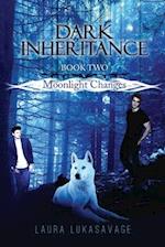 Dark Inheritance: Moonlight Changes (Book 2) 