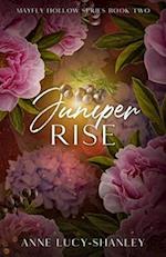 Juniper Rise: Sequel to Mayfly Hollow 