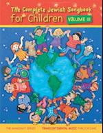 The Complete Jewish Songbook for Children - Volume III