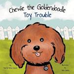 Chewie the Goldendoodle: Toy Trouble 