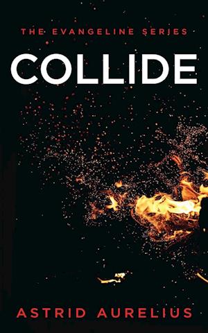 The Evangeline Series: Collide