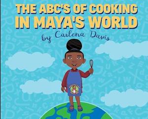 The ABC's of Cooking in Maya's World