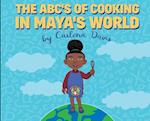 The ABC's of Cooking in Maya's World 