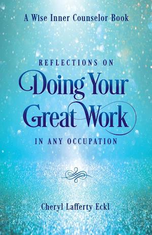 Reflections on Doing Your Great Work in Any Occupation