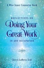 Reflections on Doing Your Great Work in Any Occupation 