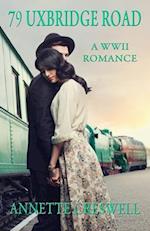 79 Uxbridge Road: A WWII Romance 