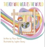 The Boy Who Weaves the World