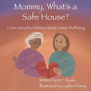 Mommy, What's a Safe House?