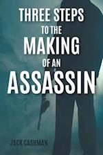 Three Steps to the Making of an Assassin 