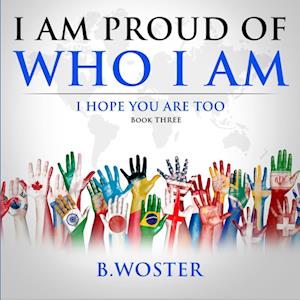 I Am Proud of Who I Am