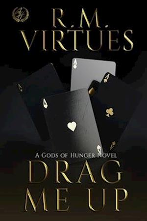 Drag Me Up: A Gods of Hunger Novel