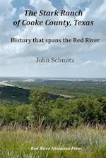 The Stark Ranch of Cooke County, Texas: History that Spans the Red River 