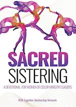 Sacred Sistering: A Devotional for Women of Color Ministry Leaders 