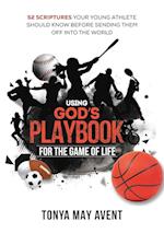 Using God's Playbook for the Game of Life