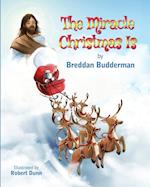 The Miracle Christmas Is 