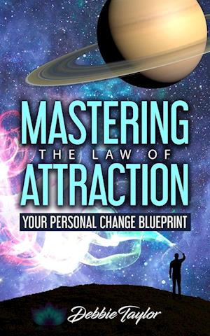 Mastering the Law of Attraction