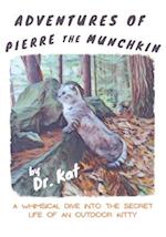 Adventures of Pierre the Munchkin: a Whimsical Dive into the Secret Life of an Outdoor Kitty 