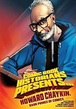Comic Book Historians Presents...: Howard Chaykin, Dark Prince of Comics 