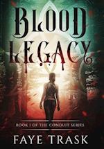 Blood Legacy: Book 1 of The Conduit Series 