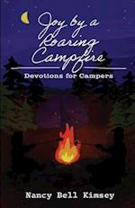 Joy by a Roaring Campfire: Devotions for Campers 
