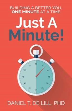 Just a Minute! Building a better you, one Minute at a time