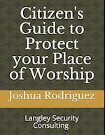 Citizen's Guide to Protect your Place of Worship