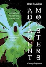 Adjacent Monsters: A Duology of Nightmares 