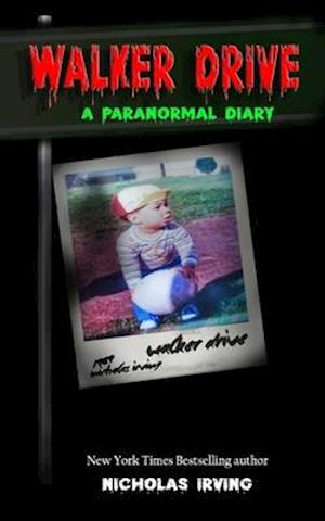 Walker Drive: A Paranormal Diary