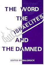 THE WORD THE ISRAELITES AND THE DAMNED 