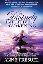 A Divinely Intuitive Awakening