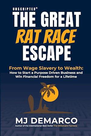 Unscripted - The Great Rat-Race Escape