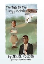 The Tale Of The Dingy Handkerchief 