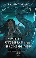 A Path of Storms and Reckonings 