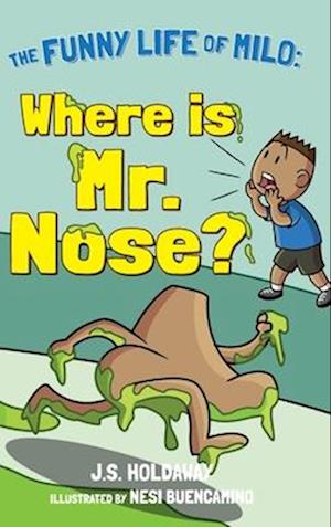 Where is Mr. Nose?