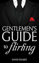Gentlemen's Guide to Flirting 