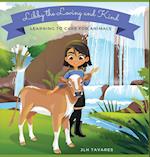 Libby the Loving and Kind: Learning to Care for Animals 