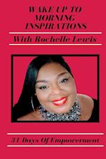Wake Up To Morning Inspirations with Rochelle Lewis