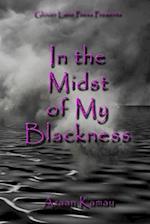 In The Midst of My Blackness 