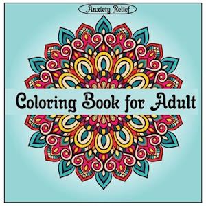 Anxiety Relief Coloring Book for Adult