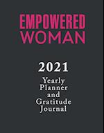 Empowered Woman Yearly Planner and Gratitude Journal 2021 