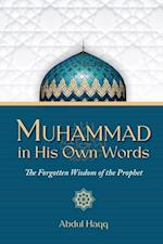 Muhammad in His Own Words