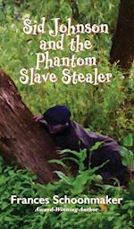 Sid Johnson and the Phantom Slave Stealer 