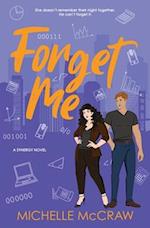 Forget Me: A Fake-Dating Workplace Standalone Romantic Comedy 