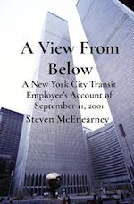 A View From Below: A New York City Transit Employee's Account of September 11, 2001 