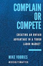Complain or Compete 
